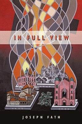In Full View by Joseph Fath, Fath