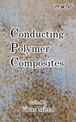 Conducting Polymer Composites by Mittal, Vikas