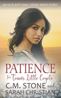 Patience for Tomás Little Coyote by Christian, Sarah