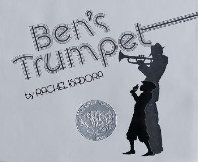 Ben's Trumpet by Isadora, Rachel