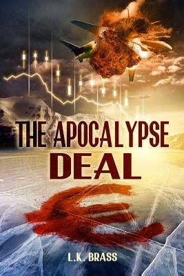 The Apocalypse Deal by Wright, Elizabeth
