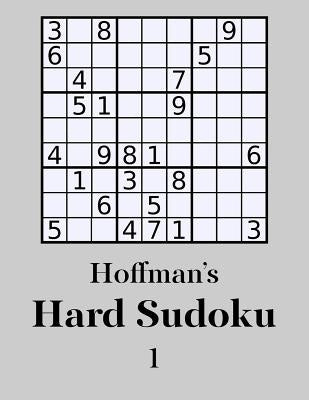 Hoffman's Hard Sudoku 1: 250 Challenging Puzzles by Hoffman, George