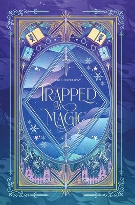 Trapped by Magic by Chapelway, Nicki