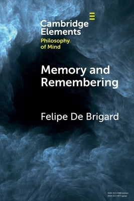 Memory and Remembering by Brigard, Felipe de