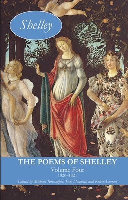 The Poems of Shelley: Volume Four: 1820-1821 by Rossington, Michael