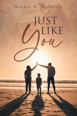 Just Like You by McIntyre, Dennis