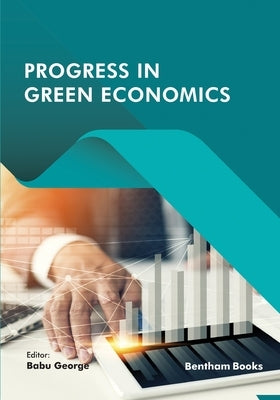 Progress in Green Economics by George, Babu