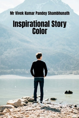 Inspirational Story Color by Kumar, Vivek Pandey Shambhunath