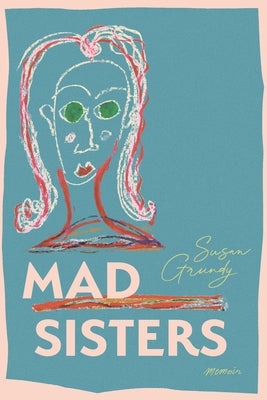 Mad Sisters by Grundy, Susan