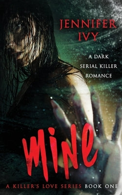 Mine by Ivy, Jennifer
