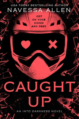 Caught Up: Into Darkness Trilogy by Allen, Navessa