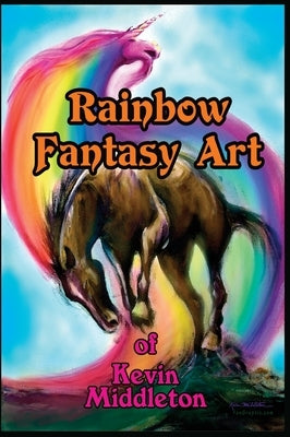 Rainbow Fantasy Art by Middleton