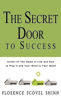 The Secret Door to Success by Shinn, Florence Scovel