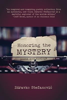 Honoring the Mystery by Stefanovi, Zdravko