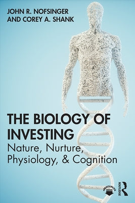 The Biology of Investing by Nofsinger, John R.