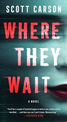 Where They Wait by Carson, Scott