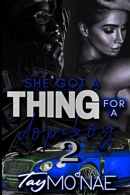 She Got A Thing For A Dope 2 by Mo'nae, Tay