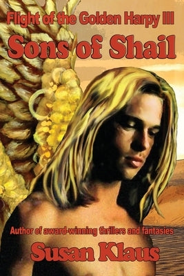 Flight of the Golden Harpy III, Sons of Shail by Klaus, Susan