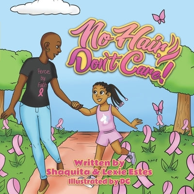 No Hair, Don't Care! by Estes, N.