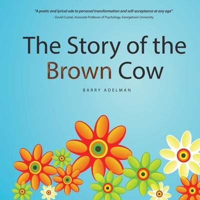 The Story of the Brown Cow by Adelman, Barry