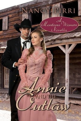 Annie and the Outlaw by Pirri, Nancy