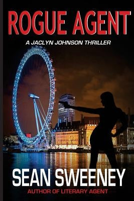 Rogue Agent: A Thriller by Sweeney, Sean