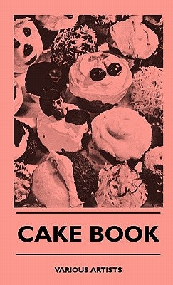 Cake Book by Various