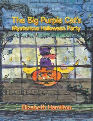 The Big Purple Cat's Mysterious Halloween Party by Hamilton, Elizabeth