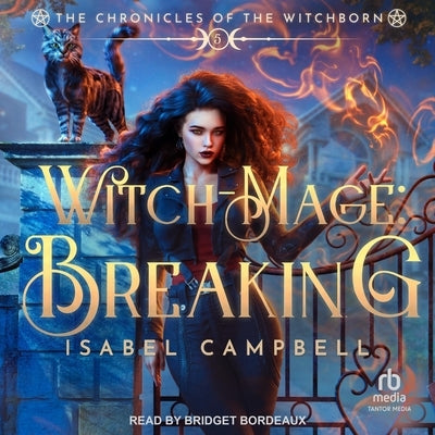 The Witch-Mage: Breaking by Campbell, Isabel