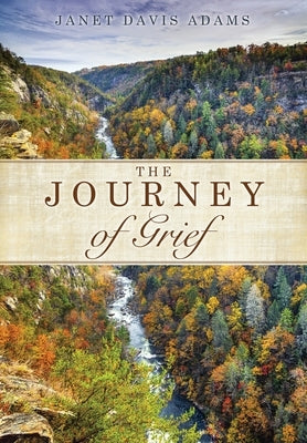 The Journey of Grief by Adams, Janet Davis