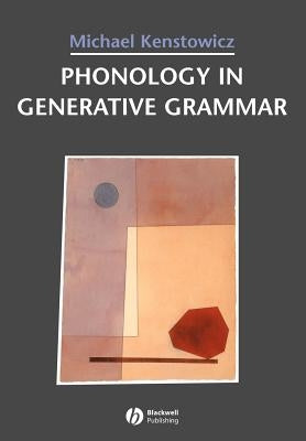 Phonology in Generative Grammar by Kenstowicz, Michael