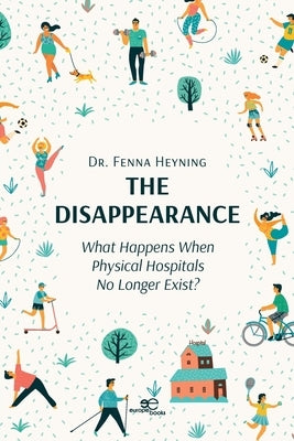 The Disappearance by Heyning, Fenna