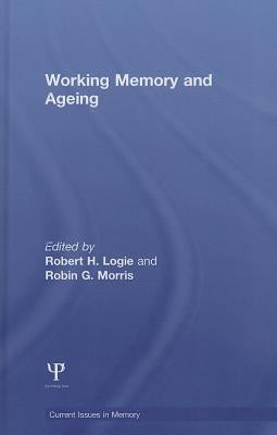 Working Memory and Ageing by Logie, Robert H.