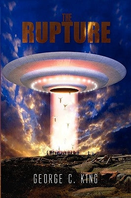 The Rupture by King, George C.