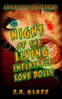 Night of the Living Inflatable Love Dolls by Grimm, Susan