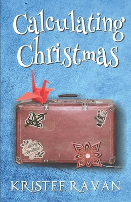 Calculating Christmas by Ravan, Kristee