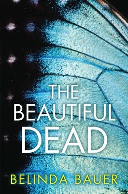 The Beautiful Dead by Bauer, Belinda