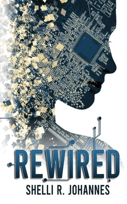 ReWired by Johannes, Shelli R.