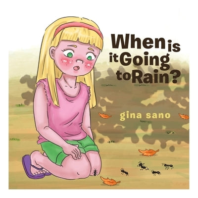 When Is It Going to Rain? by Sano, Gina