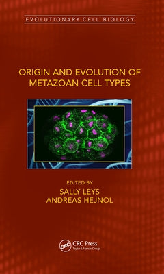 Origin and Evolution of Metazoan Cell Types by Leys, Sally