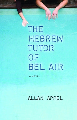 The Hebrew Tutor of Bel Air by Appel, Allan