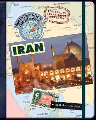 It's Cool to Learn about Countries: Iran by Prentzas, G. S.