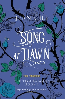 Song at Dawn: 1150 in Provence by Gill, Jean
