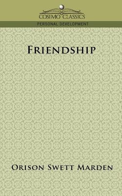 Friendship by Marden, Orison Swett