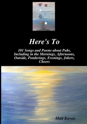 Here's To by Kavan, Matt