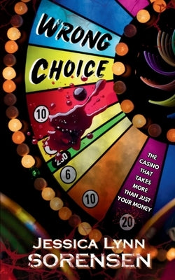 Wrong Choice: A Psychological Horror Thriller by Sorensen, Jessica Lynn