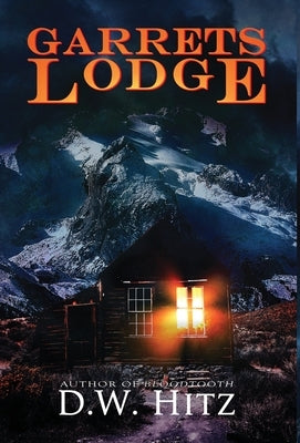 Garrets Lodge by Hitz, D. W.