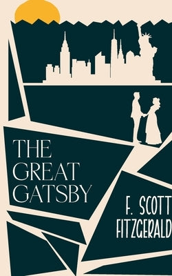T he Great Gatsby by F Scott Fitzgerald