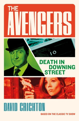 The Avengers: Death in Downing Street by Crichton, David