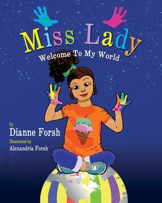 Miss Lady: Welcome To My World by Forsh, Dianne